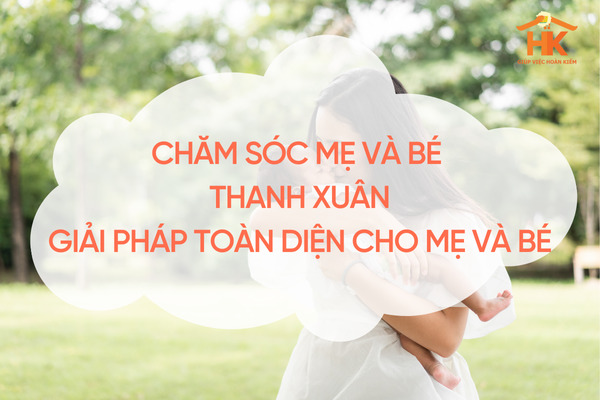cham-soc-me-va-be-thanh-xuan