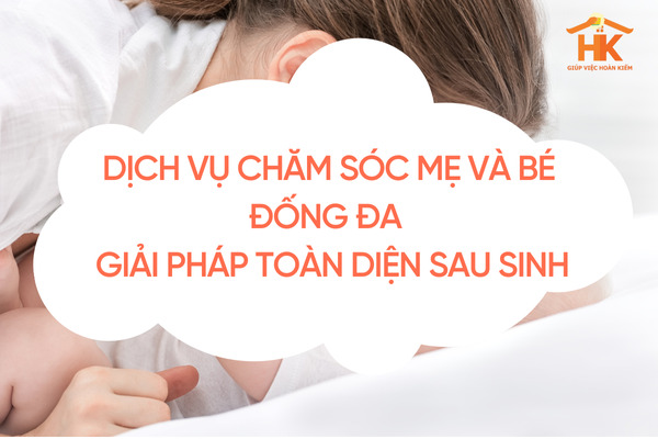 Chăm sóc mẹ và bé Đống Đa - Dịch vụ chăm sóc sau sinh số 1 cham-soc-me-va-be-dong-da
