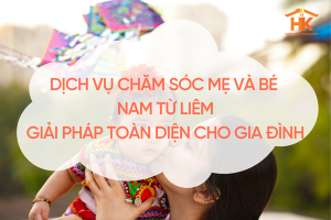 dich-vu-cham-soc-me-va-be-nam-tu-liem