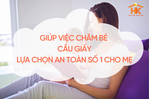 giup-viec-cham-be-cau-giay
