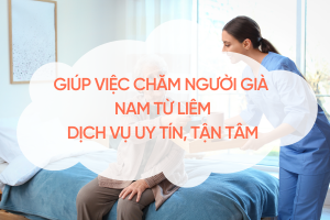 giup-viec-cham-nguoi-gia-nam-tu-liem