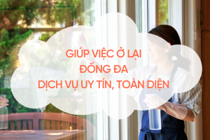 giup-viec-o-lai-dong-da