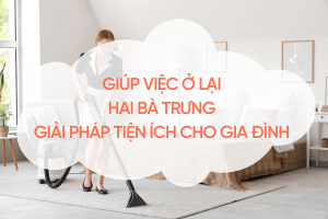 giup-viec-o-lai-hai-ba-trung