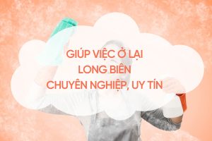 giup-viec-o-lai-long-bien