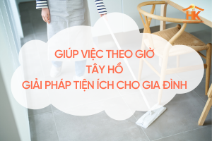 giup-viec-theo-gio-tay-ho