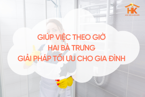 giup-viec-theo-gio-hai-ba-trung