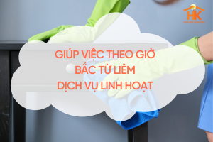 giup-viec-theo-gio-bac-tu-liem