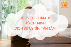 giup-viec-cham-be-ho-chi-minh