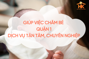 giup-viec-cham-be-quan-1