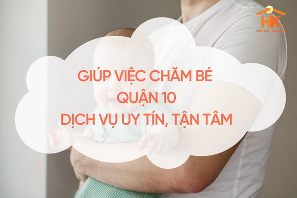 giup-viec-cham-be-quan-10