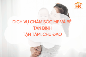 cham-soc-me-va-be-tan-binh