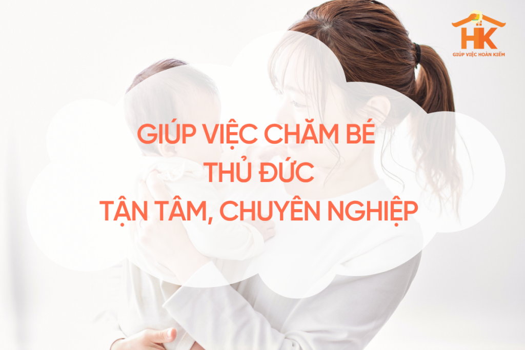 giup-viec-cham-be-thu-duc