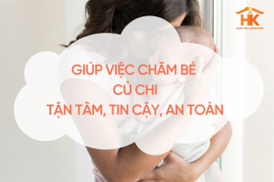 giup-viec-cham-be-can-gio