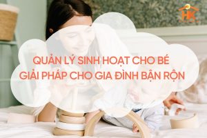 quan-ly-sinh-hoat-cho-be
