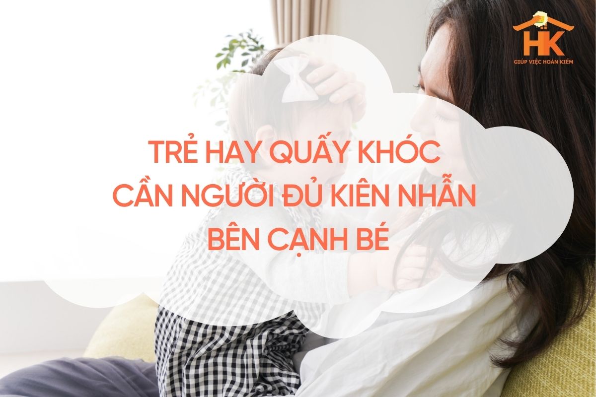 Trẻ hay quấy khóc: cần người đủ kiên nhẫn bên cạnh bé tre-hay-quay-khoc