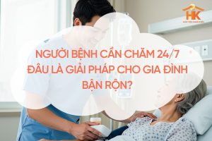 nguoi-benh-can-cham-24/7